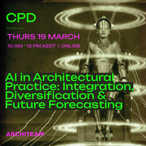 CPD – AI in Architectural Practice: Integration, Diversification and Future Forecasting